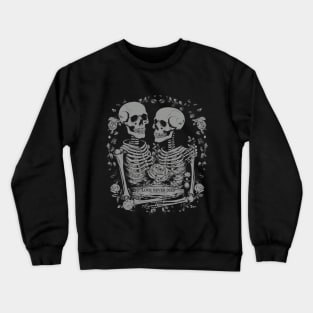 Love never dies Crewneck Sweatshirt